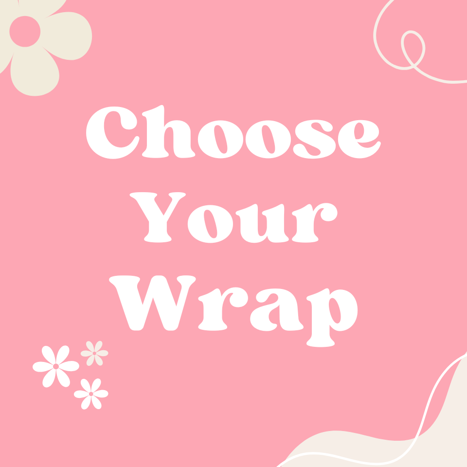 Choose Your Wrap